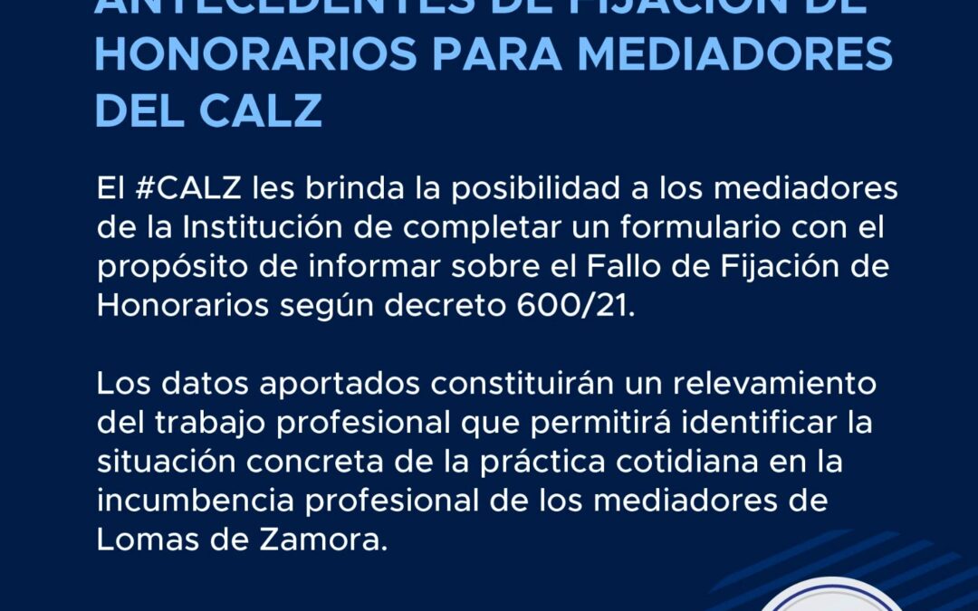 Nuevo Formulario de antecedentes de fijación de honorarios para mediadores del CALZ