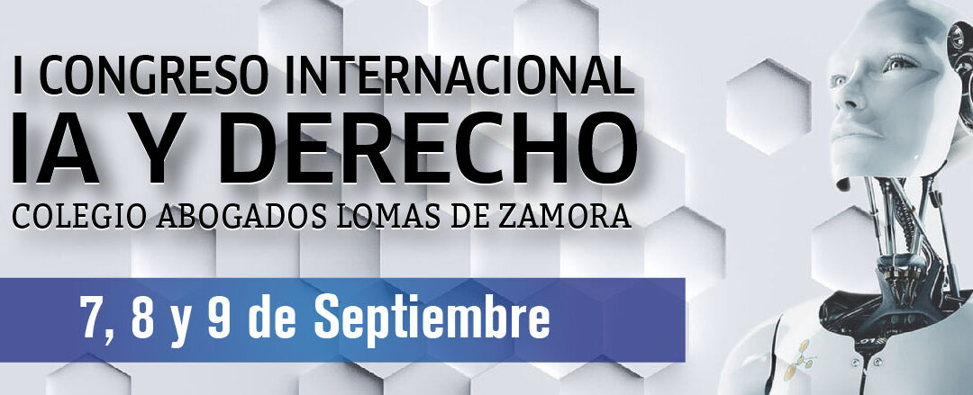 1ER CONGRESO INTERNACIONAL DE INTELIGENCIA ARTIFICIAL Y DERECHO CALZ